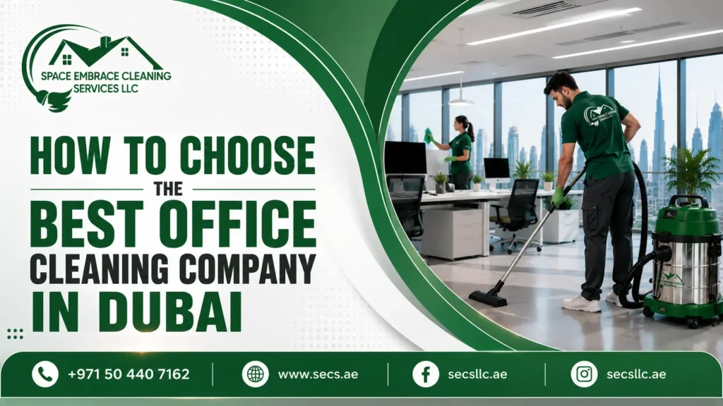 How to Choose the Best Office Cleaning Company in Dubai
